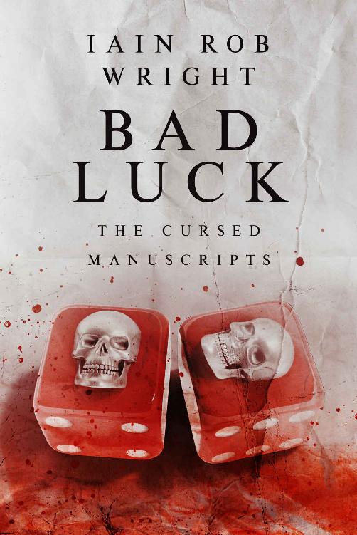 Bad Luck: A gripping horror story (The Cursed Manuscripts)