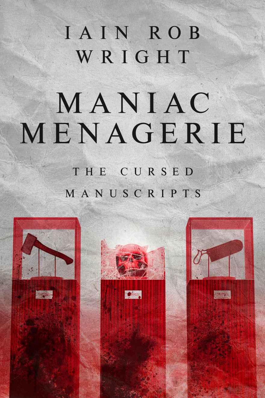 Maniac Menagerie: the scariest thriller you'll ever read (The Cursed Manuscripts)